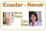 Ecouter et voir Michel Odoul, Elske Miles